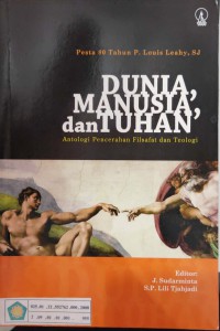 Image of Dunia, Manusia, Tuhan : Antologi Pencerahan Filsafat dan Teologi